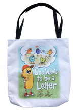Load image into Gallery viewer, One Wants to be a Letter Tote Bag