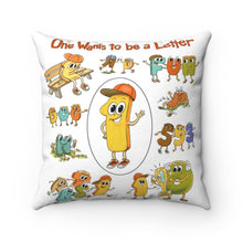 Load image into Gallery viewer, One Wants to be a Letter Snuggle Pillow