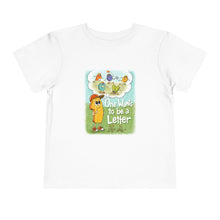 Load image into Gallery viewer, Toddler Tee — "One Wants to be a Letter" Cute Alphabet Character Shirt
