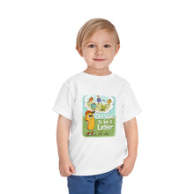 Load image into Gallery viewer, Toddler Tee — "One Wants to be a Letter" Cute Alphabet Character Shirt
