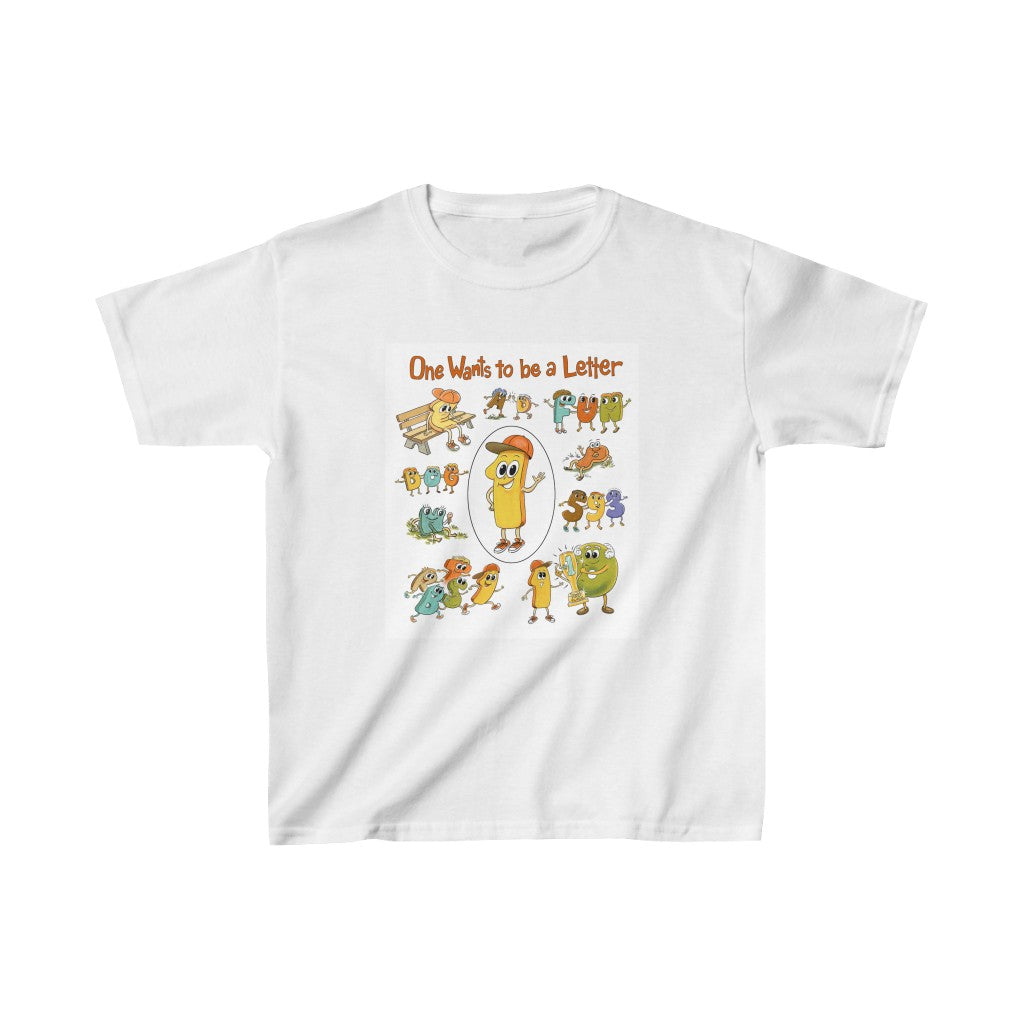 One Wants to be a letter Kids Cotton T-Shirt