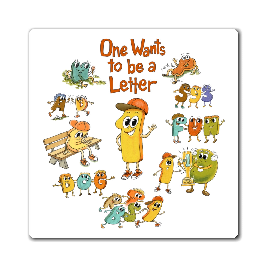 One Wants to be a Letter Magnets